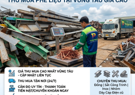Thu Mua Phế Liệu Tại Vũng Tàu Giá Cao - Tận Nơi, Cân Đo Uy Tín