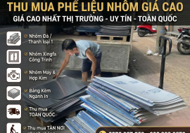 Thu Mua Nhôm Kẽm Phế Liệu Giá Cao – Thu Mua Tận Nơi, Định Giá Nhanh