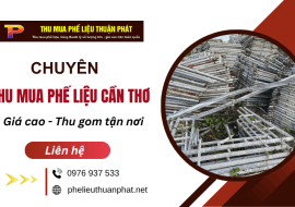 Thu mua phế liệu giá cao tại Cần Thơ - Thu gom tận nơi, nhanh chóng