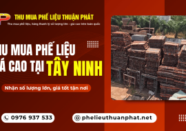 Thu mua phế liệu giá cao tại Tây Ninh - Nhận số lượng lớn, giá tốt tận nơi
