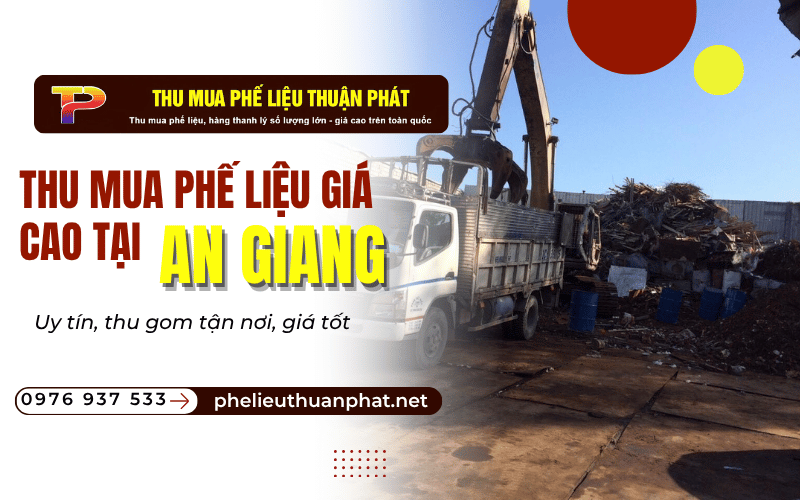 thu mua phế liệu giá cao tại An Giang