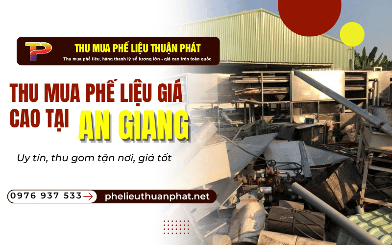 thu mua phế liệu giá cao tại An Giang
