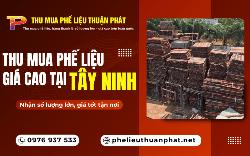 Thu mua phế liệu giá cao tại Tây Ninh